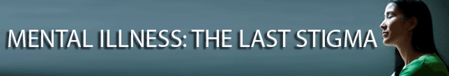 Mental Illness: The Last Stigma therapy