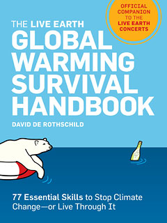 The Live Earth Global Warming Survival Handbook