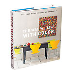 The Way We Live with Color by Stafford Cliff and Gilles de Chabaneix, Rizzoli.