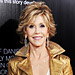 Jane Fonda's Advice to Her Younger Self: "It's a Good Thing to Know Who You Are"