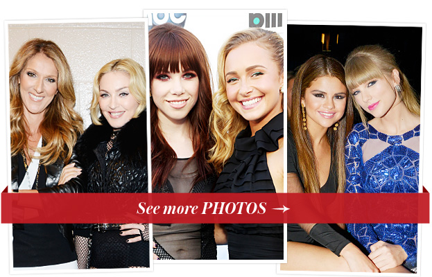 Celine Dion, Madonna, Carly Rae Jepsen, Hayden Panettiere, Selena Gomez, Taylor Swift