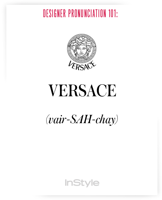 Versace How to Say Balenciaga, Louboutin, Givenchy, Versace and More
