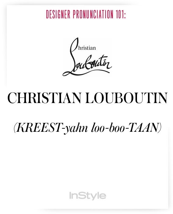 Correct Pronunciation Of Christian Louboutin