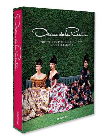 Oscar de la Renta Book: “The Style, Inspiration and Life of Oscar de la Renta”