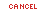 Cancel