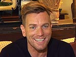 Ewan McGregor: Being Sexy Is a Lot of Work