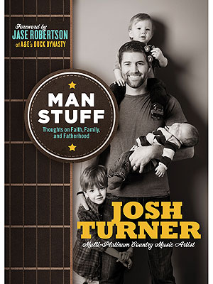 Josh Turner Talks Man Stuff – and His New Book| Thomas Nelson, Country, Jase Robertson, Josh Turner