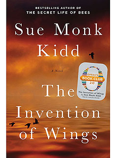 What We're Reading This Weekend: Fresh New Fiction| The Invention of Wings, Sue Monk Kidd