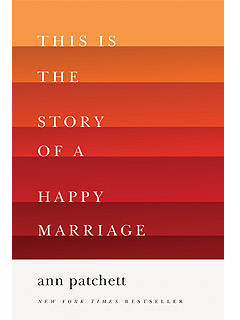 What We're Reading This Weekend: Books on Better Living| Books, What We're Reading, Ann Patchett