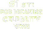  Number 1 site for breaking celebrity news