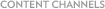 Content Channels