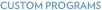 Custom programs