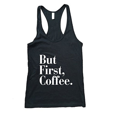 But First, Coffee tank - Gifts for Coffee Lovers - Health.com